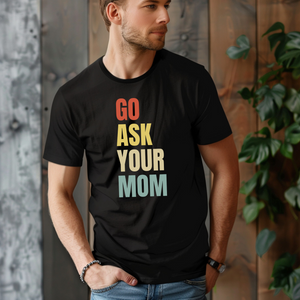 Go Ask Your Mom