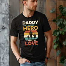 Load image into Gallery viewer, Daddy Son&#39;s Hero Daughters Love
